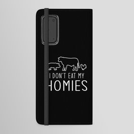 I Do Not Eat Homies Android Wallet Case