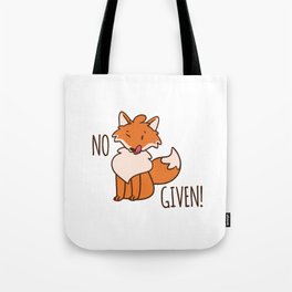 No Fox Given Tote Bag