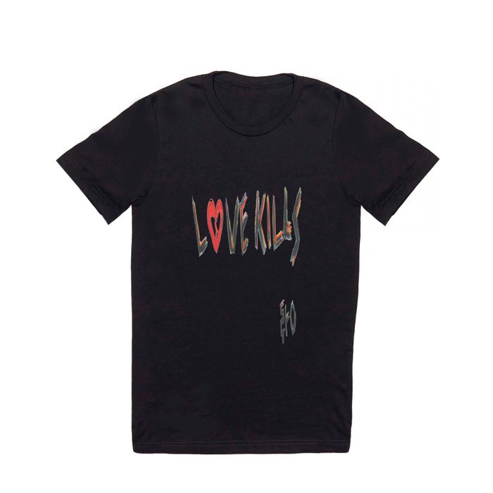 Love Kills {color} T Shirt