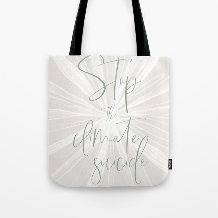 Stop the climate suicide Tote Bag