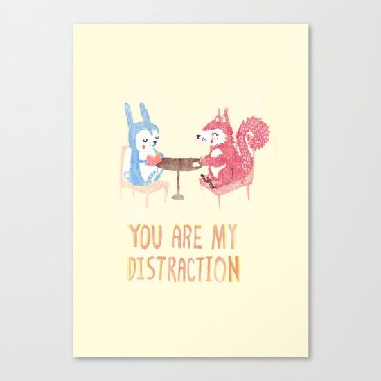 You are my distraction Canvas Print