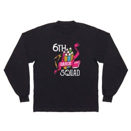 6th Grade Squad Student Back To School Long Sleeve T-shirt