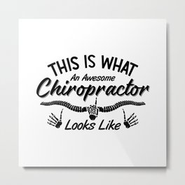 This Is What An Awesome Chiropractor Chiro Spine Metal Print