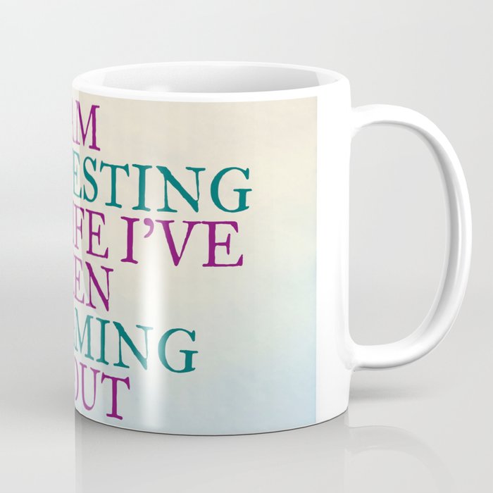 I Am Manifesting The Life I've Been Dreaming About Coffee Mug