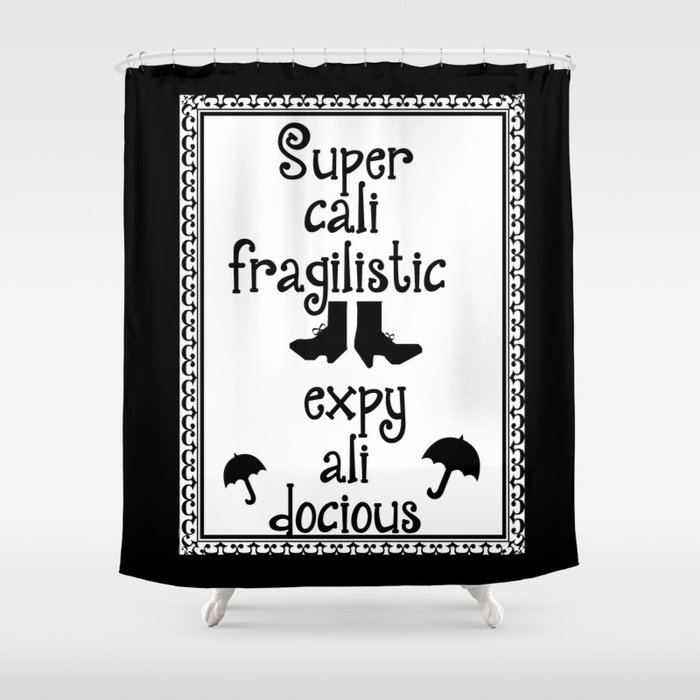 Mary Poppins Quote Shower Curtain