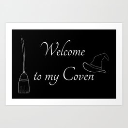 Welcome to my coven Art Print