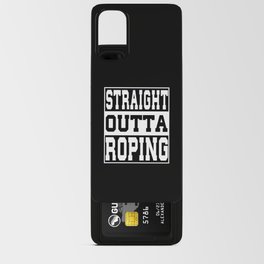 Roping Saying Funny Android Card Case