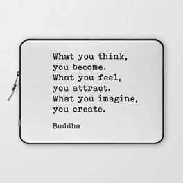 What You Think You Become, Buddha, Motivational Quote Laptop Sleeve