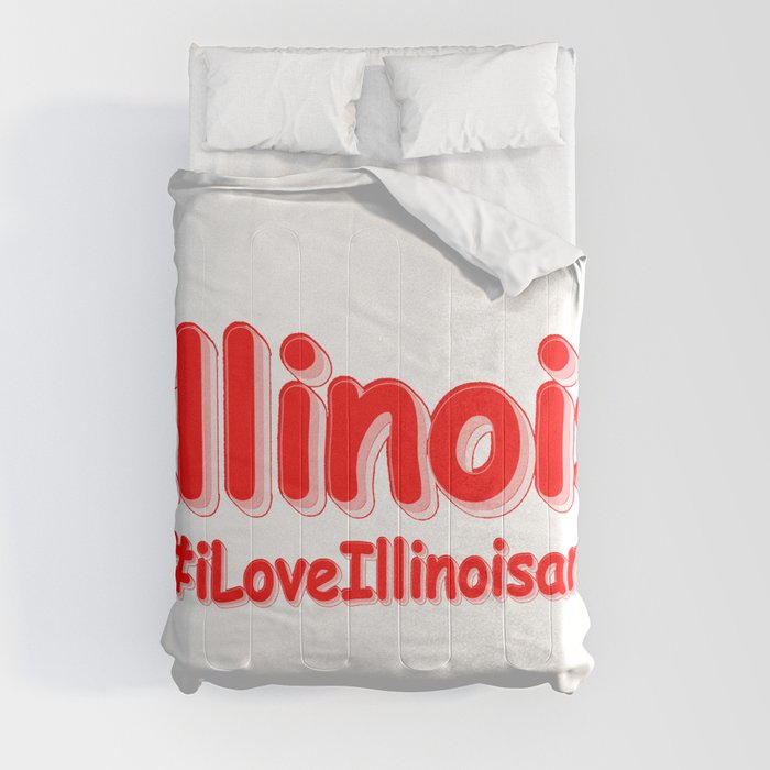 "#iLoveIllinoisan " Cute Design. Buy Now Comforter