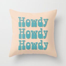 Howdy Howdy Howdy! Blue and white Throw Pillow | Farm, Graphicdesign, Yeehaw, Texas, Rodeo, Typography, Dallas, Partner, Boots, Digital 
