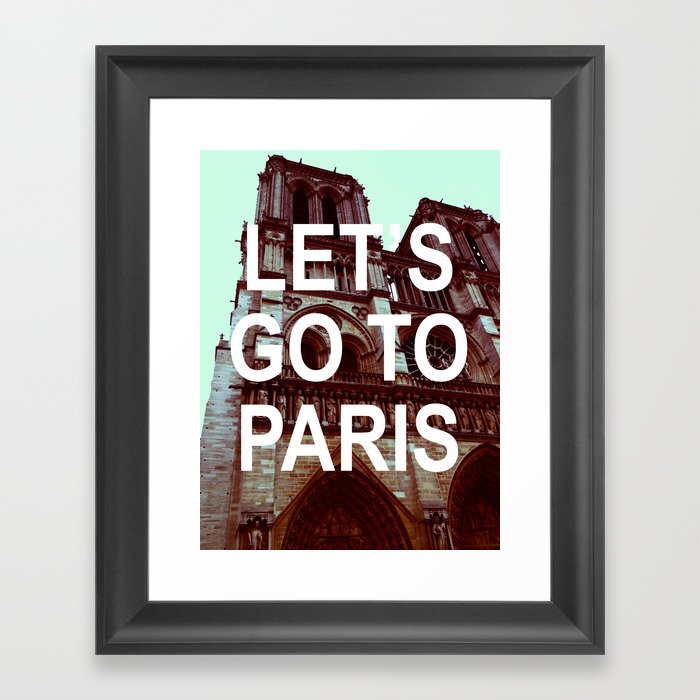 let's go to paris Framed Art Print