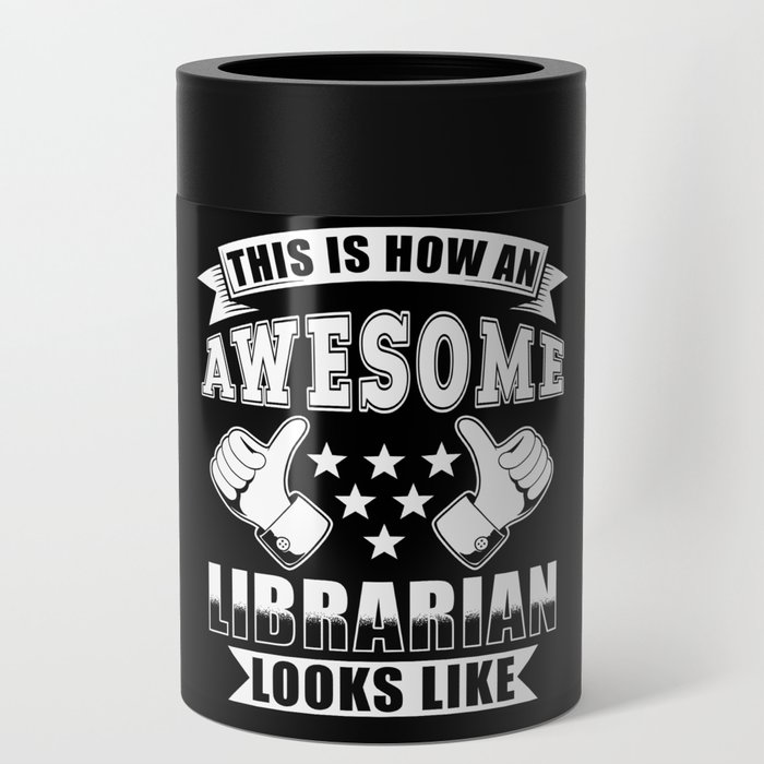 Librarian Gift Can Cooler