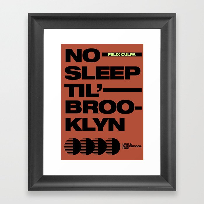 No Sleep Til' Brooklyn Framed Art Print