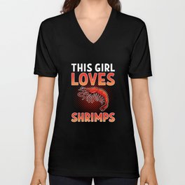 This Girl loves Shrimps - Seafood Shrimp V Neck T Shirt