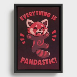 Everything is Pandastic Framed Canvas