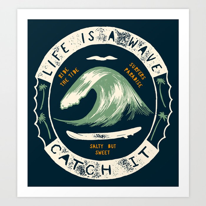 Life is a Wave Art Print