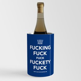 Fucking Fuck Fuck Fuckety Fuck- Maroc Wine Chiller