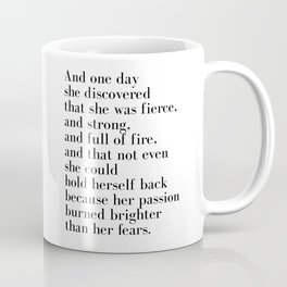 And one day she discovered that she was fierce Coffee Mug