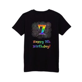 [ Thumbnail: 7th Birthday - Fun Rainbow Spectrum Gradient Pattern Text, Bursting Fireworks Inspired Background Kids T Shirt Kids T-Shirt ]