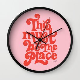This Must Be The Place (Pink/Red Palette) Wall Clock | Typography, Funky, Pink, Lindseykayco, Lettering, Retro, Graphicdesign, Graphic Design, Inspirational, Quote 
