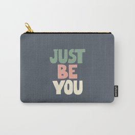 Just Be You Carry-All Pouch