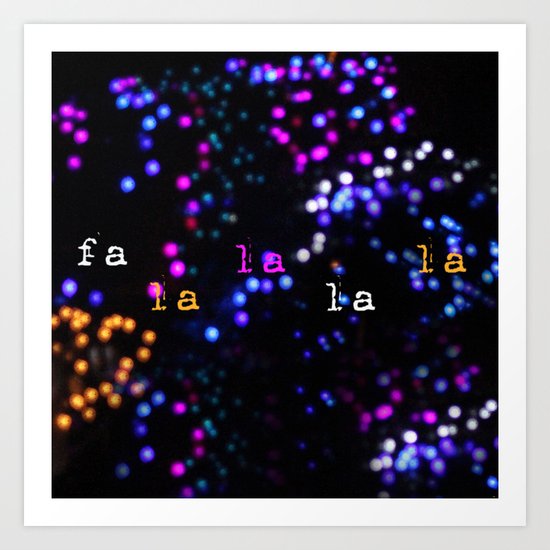 Fa La La La Art Print