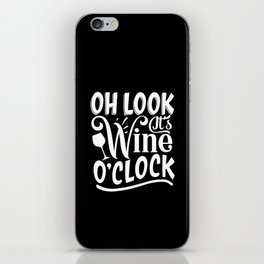 Oh Look It's Wine O'clock iPhone Skin