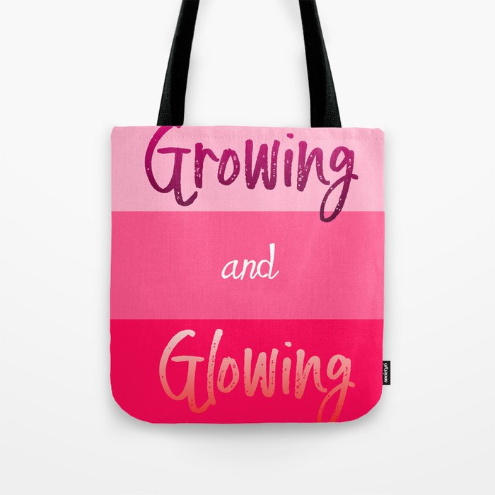 Pink Growing and Glowing - Preppy Motivation Aesthetic Tote Bag