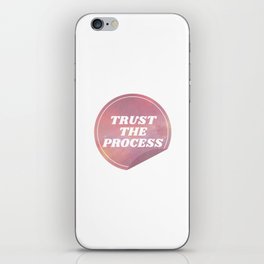 Trust The Process Quote iPhone Skin