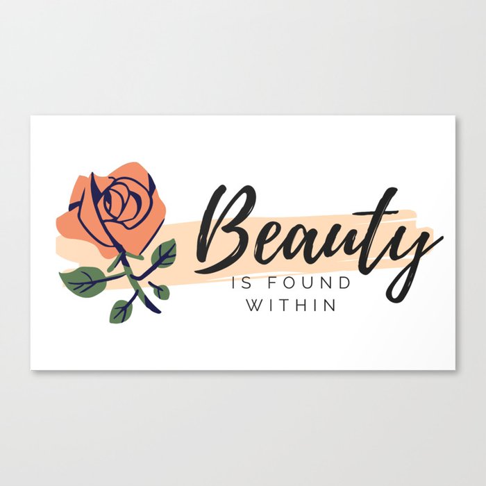 Beauty Is Found Within Canvas Print