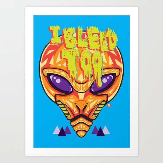 I Bleed Too Art Print