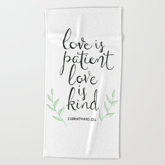 Love Is Patient, Love Is Kind Beach Towel