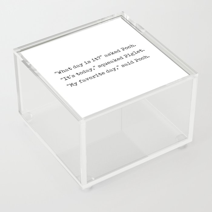 A A Milne Quote 03 - My Favorite Day - Literature - Typewriter Print Acrylic Box