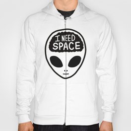 Alien with I Need Space Hoody