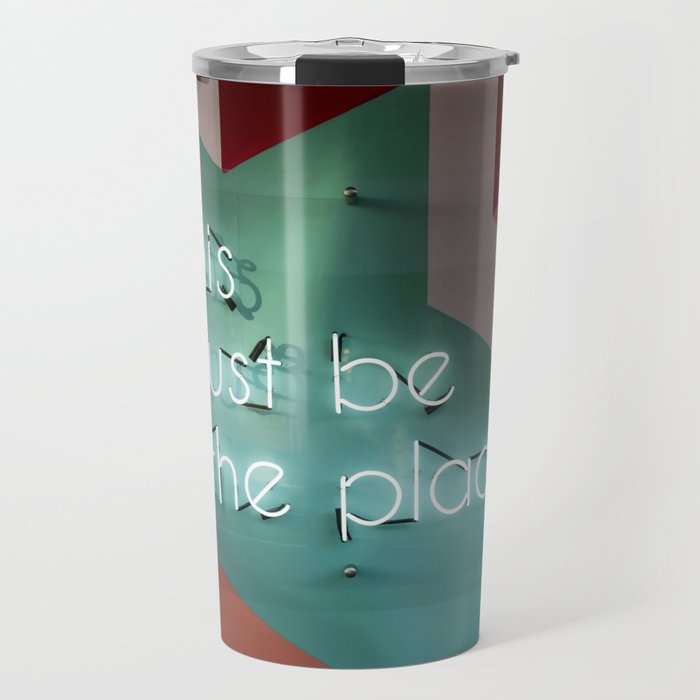 this must be the place Travel Mug