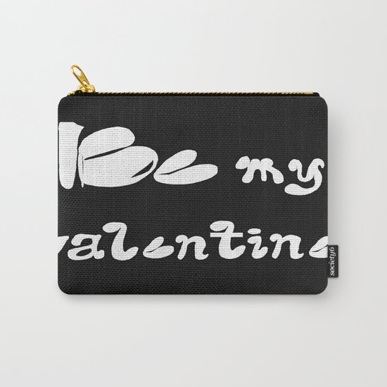Be My Valentine Carry-All Pouch