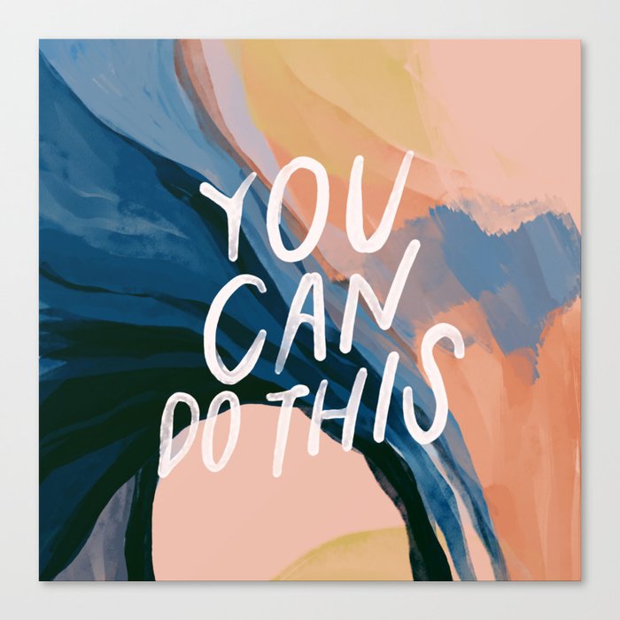You Can Do This! Canvas Print