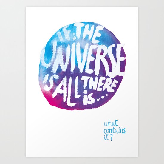 If The Universe Art Print
