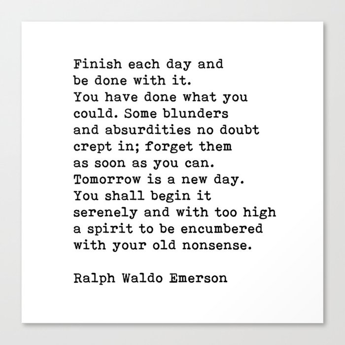 Ralph Waldo Emerson Finish Each Day Inspirational Quote Canvas Print By The Art Shed Society6