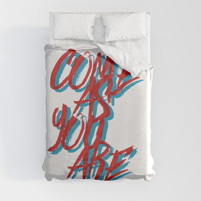 Come As You Are  Duvet Cover