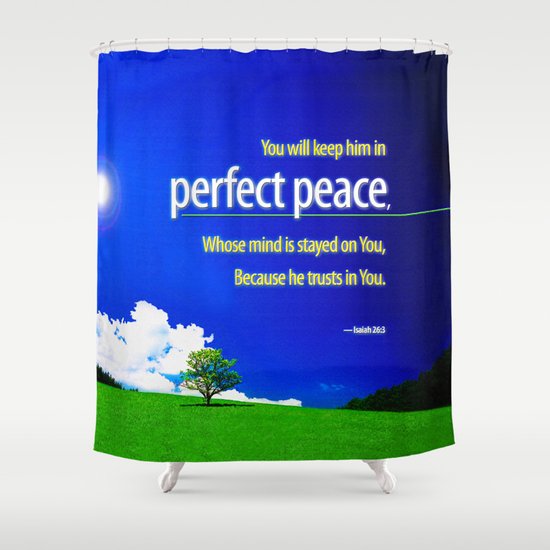 Perfect Peace Shower Curtain