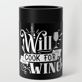 Will Cook For Wine Can Cooler