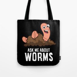 Funny Ask Me About Worms Composting Worm Farming Red Wiggler Tote Bag