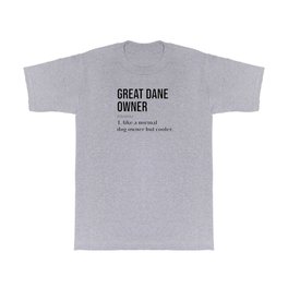 Great Dane Owner Funny T Shirt