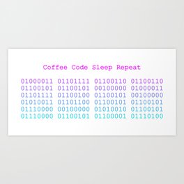 Coffee Code Sleep Repeat Art Print