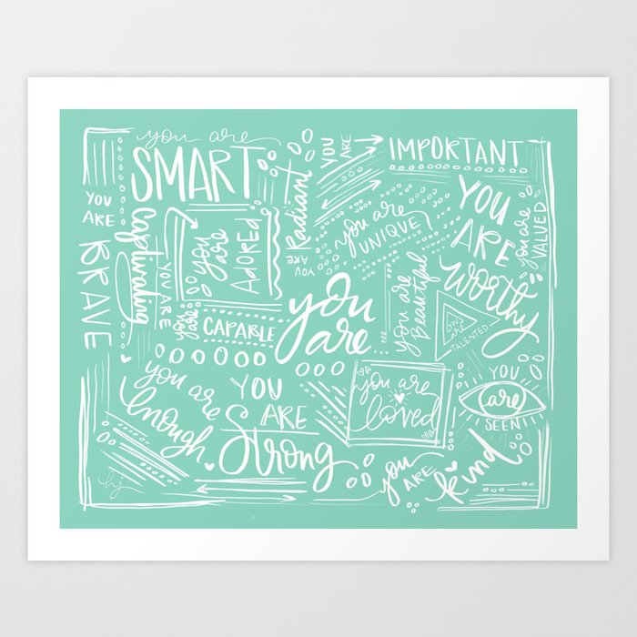 You Are 2.Teal Art Print