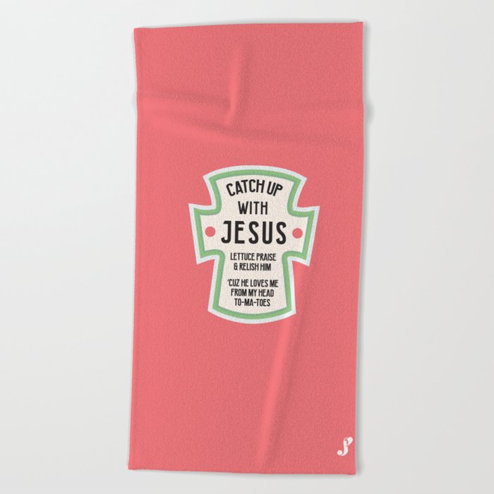 Catch up with Jesus Beach Towel