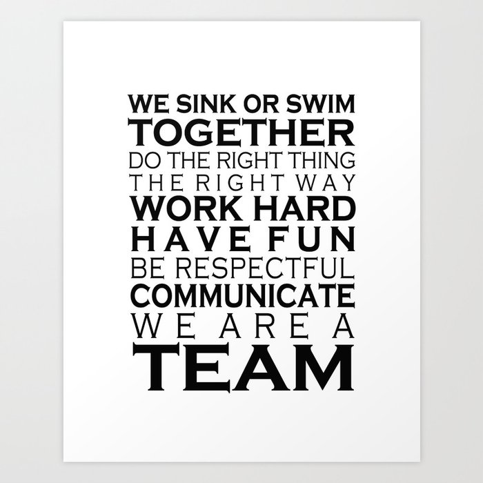 We Sink Or Swim Together - Teamwork Quote For Office - We Are A Team - Teamwork Wall Art - Motivational Office Poster   Art Print