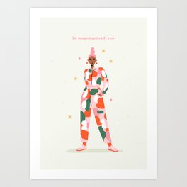 Be Unapologetically You Art Print
