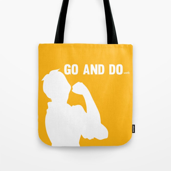 Go and Do Work (golden) Tote Bag